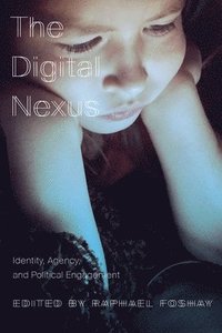 bokomslag The Digital Nexus
