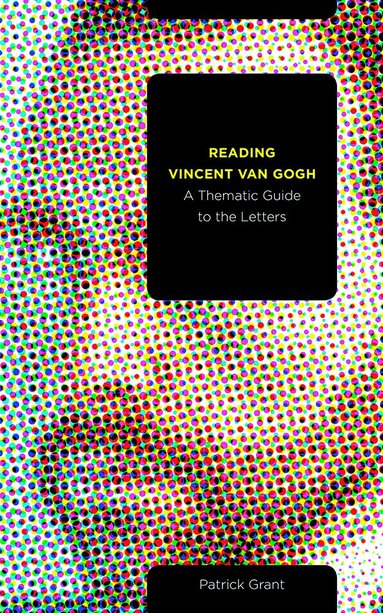 Patrick Grant - Reading Vincent Van Gogh, Häftad