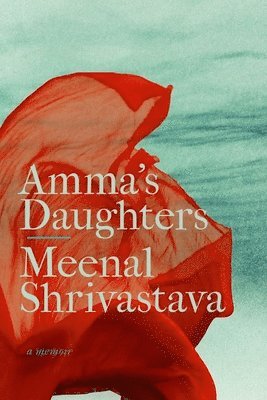 Meenal Shrivastava - Amma's Daughters, Häftad