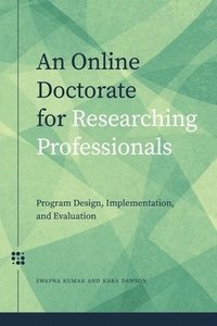 bokomslag An Online Doctorate for Researching Professionals