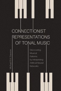 bokomslag Connectionist Representations of Tonal Music