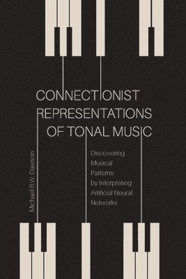 Connectionist Representations of Tonal Music 1