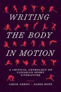 bokomslag Writing the Body in Motion