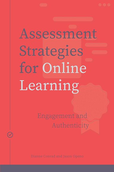 Dianne Conrad, Jason Openo - Assessment Strategies for Online Learning, Häftad