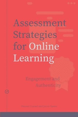 Dianne Conrad, Jason Openo - Assessment Strategies for Online Learning, Häftad