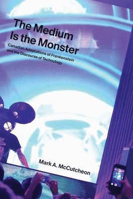 Mark A. McCutcheon - Medium Is the Monster, Inbunden