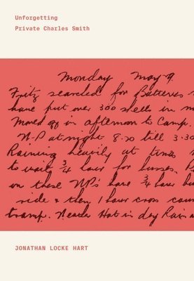 Jonathan Locke Hart - Unforgetting Private Charles Smith, Häftad