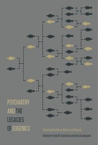 bokomslag Psychiatry and the Legacies of Eugenics