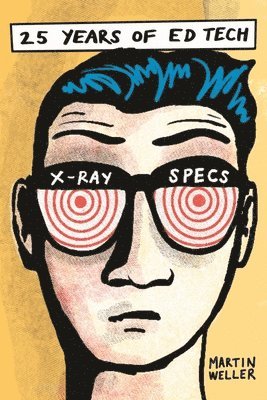 Martin Weller - 25 Years of Ed Tech, Häftad