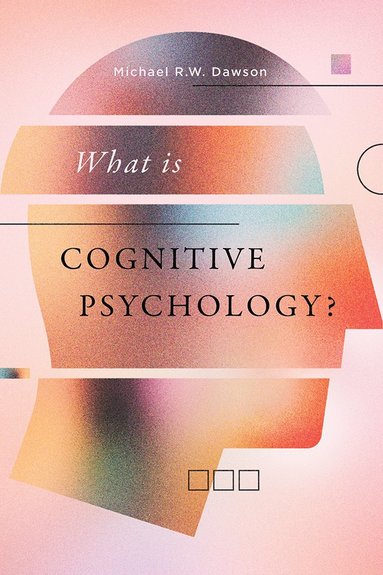 bokomslag What Is Cognitive Psychology?