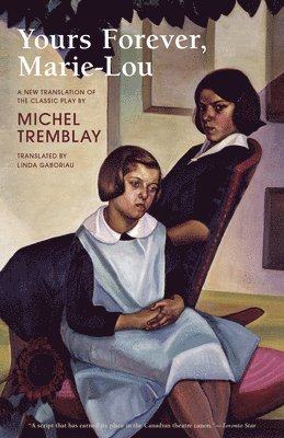 Michel Tremblay - Yours Forever, Marie-Lou, Häftad