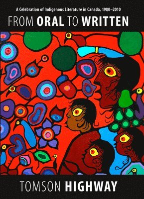 Tomson Highway, Jordan Abel - From Oral to Written, Häftad