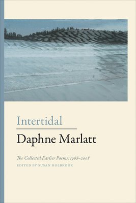 Daphne Marlatt, Susan Holbrook - Intertidal, Häftad