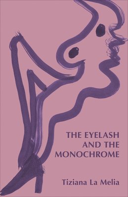 bokomslag The Eyelash and the Monochrome