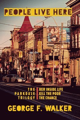 George F. Walker, George F Walker - People Live Here, Häftad