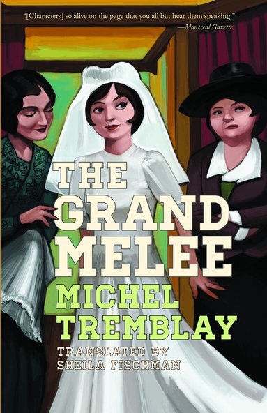 Michel Tremblay - Grand Melee, Häftad