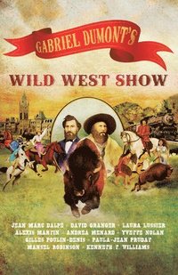 bokomslag Gabriel Dumontâ¿¿s Wild West Show
