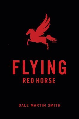 bokomslag Flying Red Horse