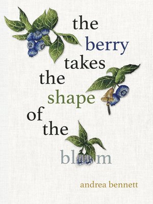 bokomslag The Berry Takes the Shape of the Bloom