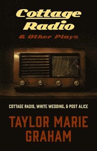 bokomslag Cottage Radio and Other Plays