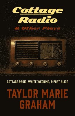 Cottage Radio And Other Plays 1