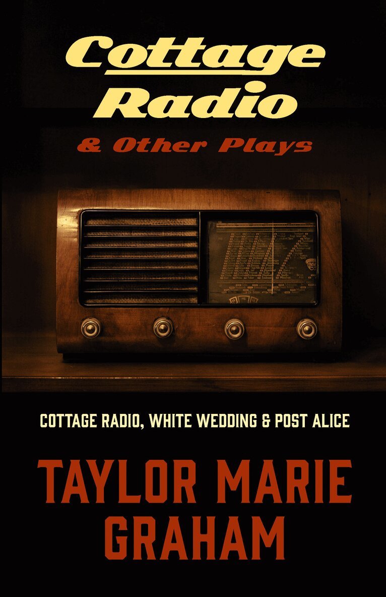 Taylor Marie Graham - Cottage Radio & Other Plays, Häftad