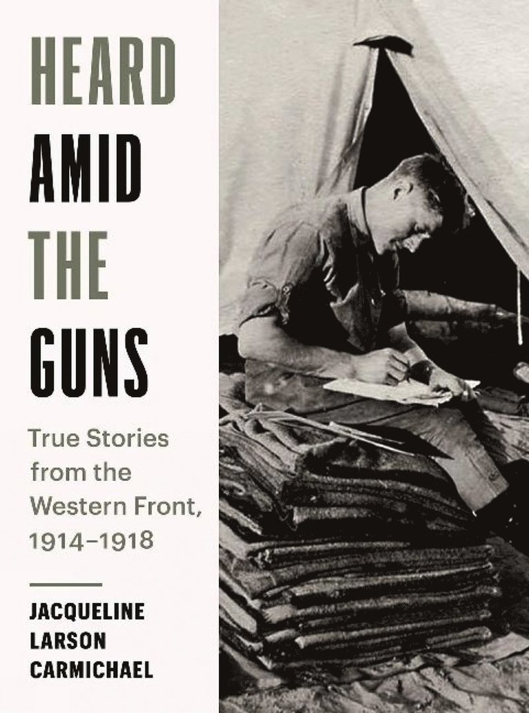 Jacqueline Carmichael - Heard Amid the Guns, Häftad