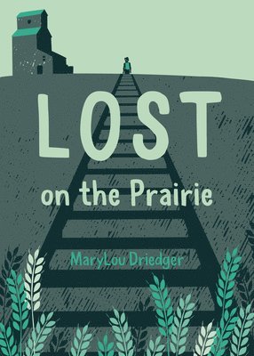 Marylou Driedger - Lost on the Prairie, Häftad