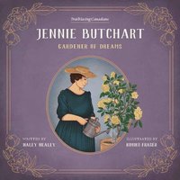 bokomslag Jennie Butchart: Gardener of Dreams