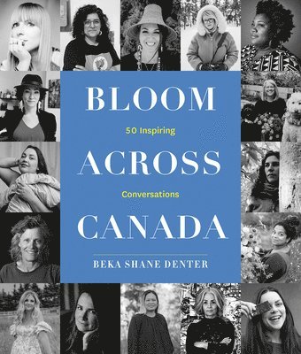 bokomslag Bloom Where You Are Planted Across Canada