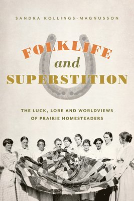 Sandra Rollings-Magnusson - Folklife and Superstition, Häftad. Tillgänglighet: Lägg i varukorg