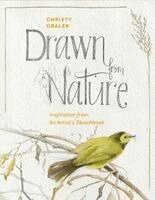Christy Obalek - Drawn from Nature: Inspiration from an Artist's Sketchbook, Inbunden