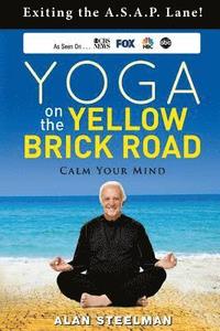 bokomslag Yoga on the Yellow Brick Road: Exiting the A.S.A.P. Lane!