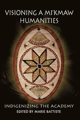 bokomslag Visioning a Mi'kmaw Humanities