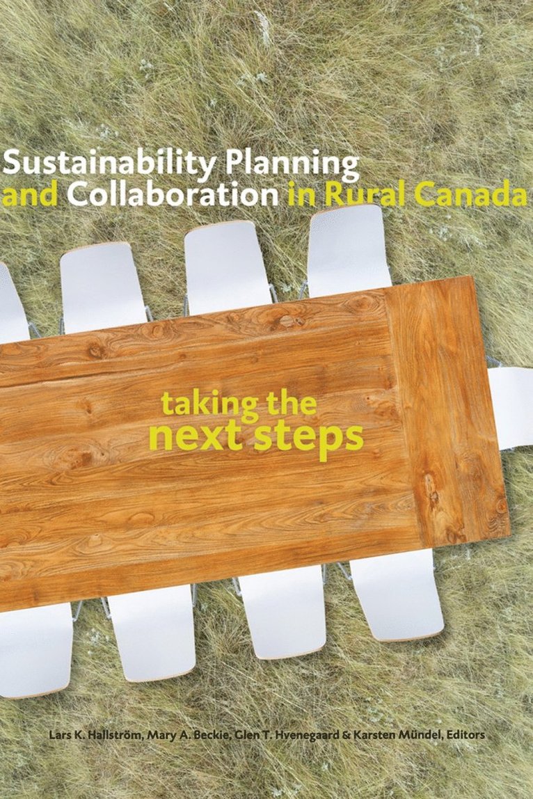 Lars K. Hallström, Mary A. Beckie, Glen Hvenegaard, Karsten Mündel, Lars K. Hallstrom, Mary A. (Prof.) Beckie, Karsten Mundel - Sustainability Planning and Collaboration in Rural Canada, Häftad