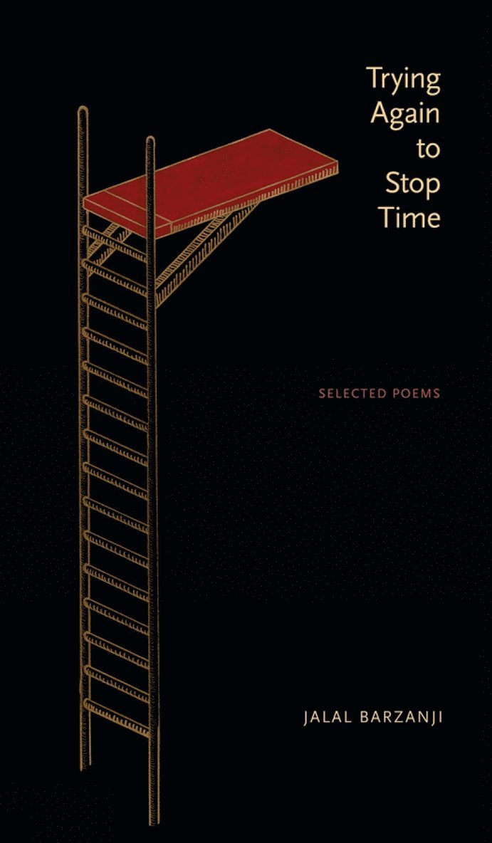 Jalal Barzanji - Trying Again to Stop Time, Häftad