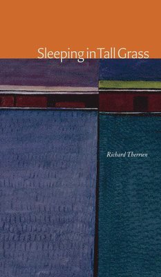 Richard Therrien - Sleeping in Tall Grass, Häftad
