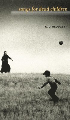 E. D. Blodgett, E D Blodgett - Songs for Dead Children, Häftad