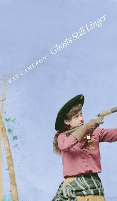 Kat Cameron - Ghosts Still Linger, Häftad