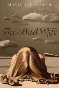 bokomslag The Bad Wife