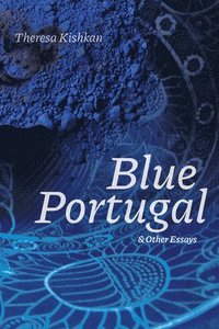 bokomslag Blue Portugal and Other Essays