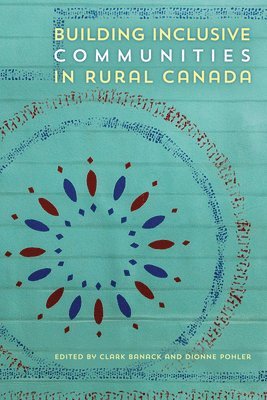 bokomslag Building Inclusive Communities in Rural Canada