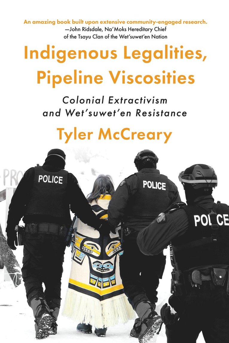 Tyler McCreary, Tyler (Florida State University) McCreary - Indigenous Legalities, Pipeline Viscosities, Häftad