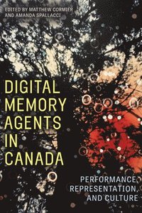 bokomslag Digital Memory Agents in Canada