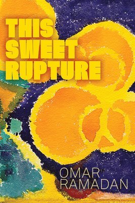 This Sweet Rupture 1