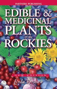 bokomslag Edible and Medicinal Plants of the Rockies