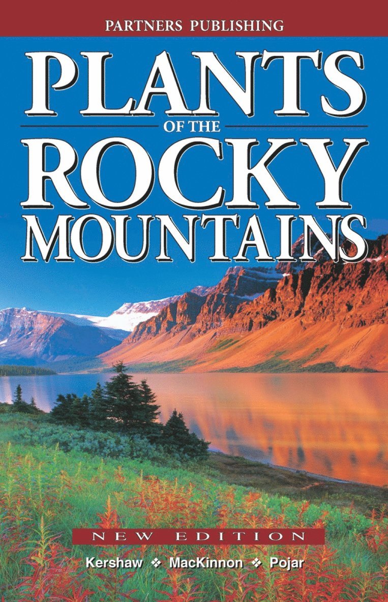 Linda Kershaw, Andy MacKinnon, Jim Pojar, Dr. Jim Pojar, Andy Mackinnon - Plants of the Rocky Mountains, Häftad