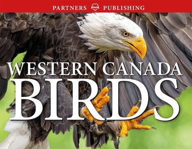 Krista Kagume, Gregory Kennedy, Andy Bezener - Western Canada Birds, Häftad