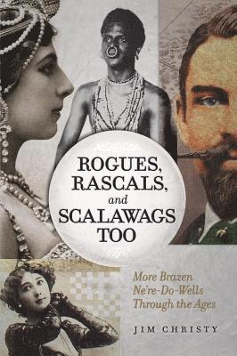 bokomslag Rogues, Rascals, and Scalawags Too