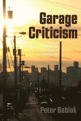 Peter Babiak - Garage Criticism, Häftad. Tillgänglighet: Lägg i varukorg